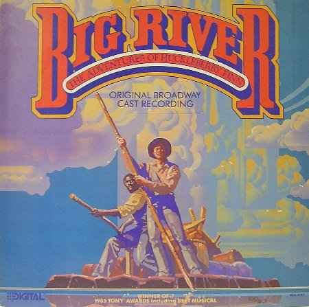 Big River- The Adventures of Huckleberry Finn (Original Broadway Cast Recording)