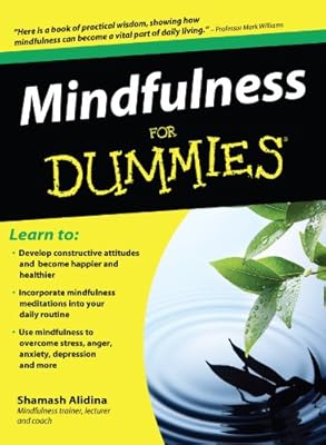 Mindfulness for Dummies: Foreword by Steven D. Hickman, Psy.D.