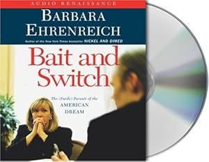 Bait and Switch: The (Futile) Pursuit of the American Dream