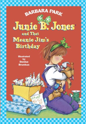 Junie B. Jones and That Meanie Jim's Birthday by Barbara Park