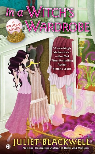 In a Witch's Wardrobe: A Witchcraft Mystery by Juliet Blackwell