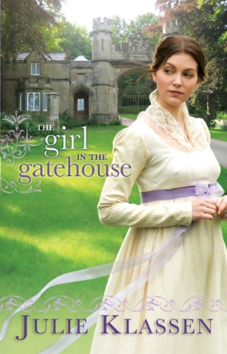 The Girl in the Gatehouse by Julie Klassen