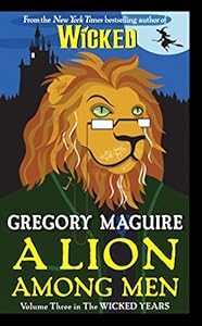 A Lion Among Men: Volume Three in The Wicked Years