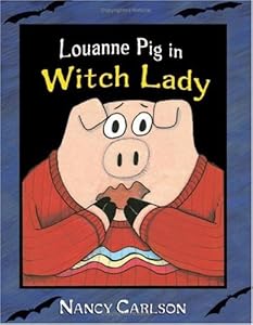 Louanne Pig in Witch Lady (Nancy Carlson's Neighborhood)