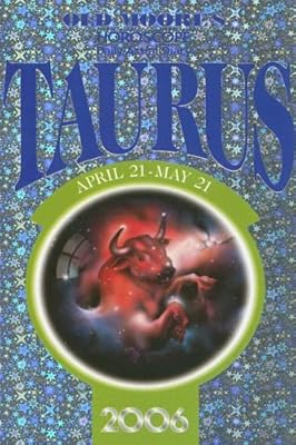 Old Moore's Horoscope and Astral Diary 2006: Taurus