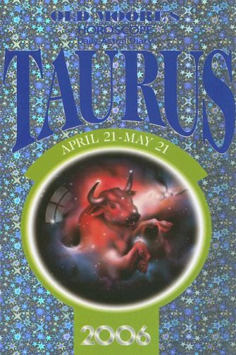 Old Moore's Horoscope and Astral Diary 2006: Taurus by Francis Moore