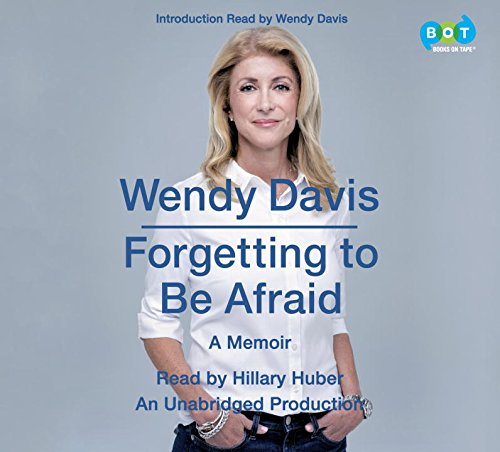 Forgetting to be Afraid by Wendy Davis