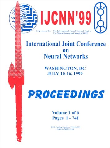 Neural Networks 1999 IEEE International Conference by Institute of Electrical and Electronics Engineers
