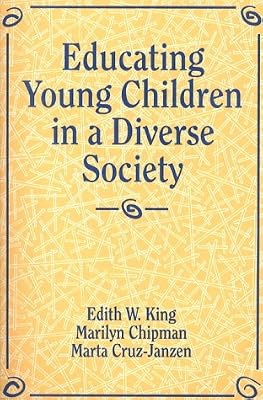 Educating Young Children in a Diverse Society