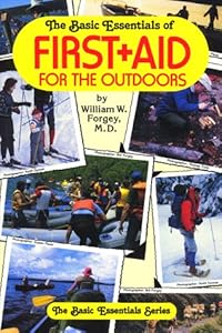 The Basic Essentials of First Aid for the Outdoors (Basic Essentials Series) by William W. Forgey
