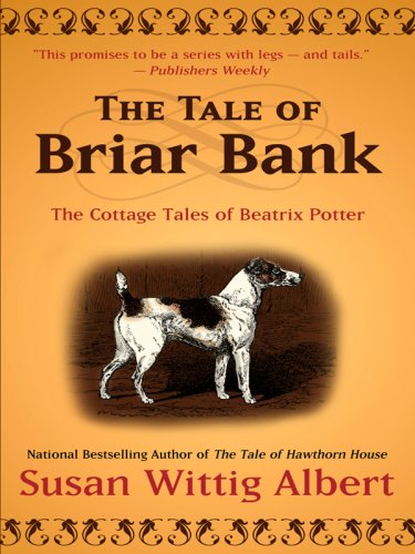 The Tale of Briar Bank by Susan Wittig Albert
