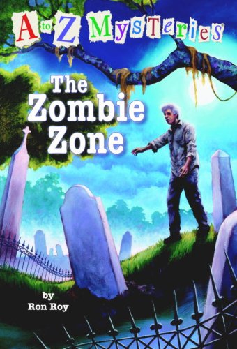 A to Z Mysteries: The Zombie Zone by Ron Roy