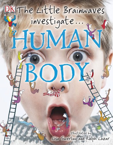 The Little Brainwaves Investigate: Human Body by DK Publishing 
			
			
		
		
		
       	 
       		
       			,