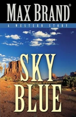 Sky Blue: A Western Story