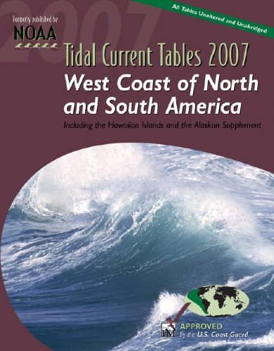 Tide Tables 2007: West Coast of North and South America by NOAA