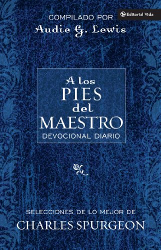 A los pies del Maestro: Diario devocional (Spanish Edition) by Charles Spurgeon