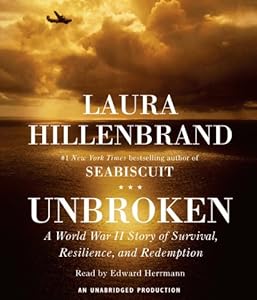Unbroken: A World War II Story of Survival, Resilience, and Redemption