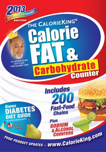 The CalorieKing Calorie, Fat, &amp; Carbohydrate Counter 2013 by Allan Borushek
