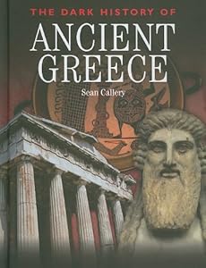 The Dark History of Ancient Greece