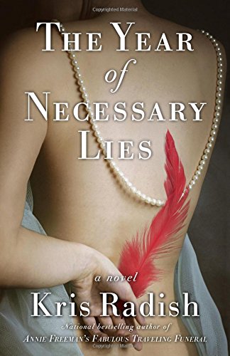 The Year of Necessary Lies: A Novel by Kris Radish