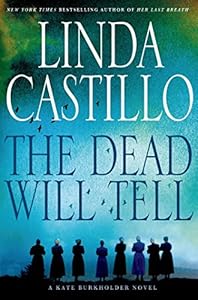 The Dead Will Tell: A Kate Burkholder Novel
