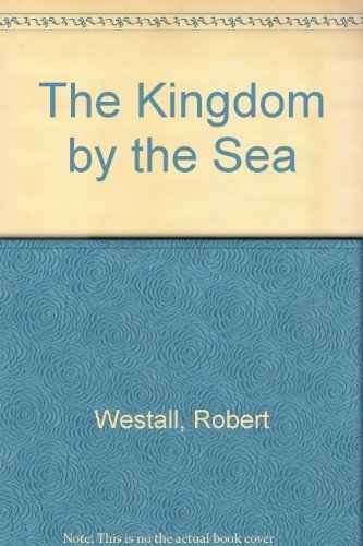 The Kingdom by the Sea by Robert Westall