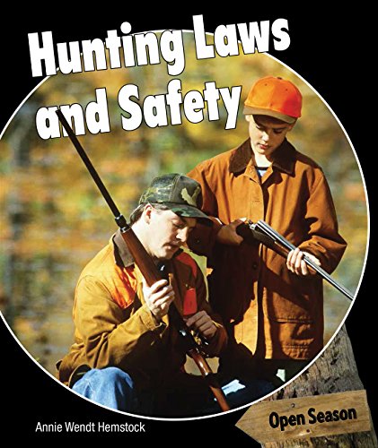 Hunting Laws and Safety by Annie Wendt Hemstock