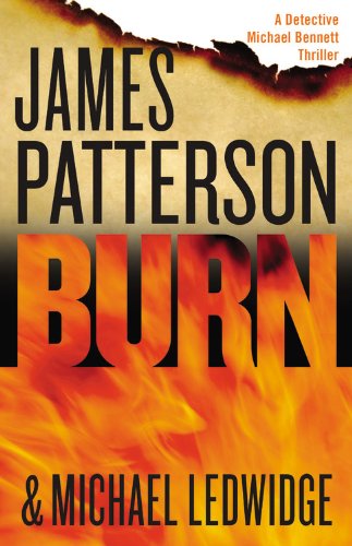 Burn: Library Edition by James Patterson