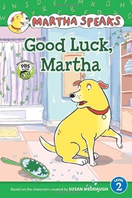 Martha Speaks: Good Luck, Martha! (Reader)
