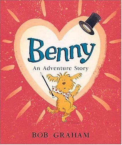 Benny: An Adventure Story by Bob Graham