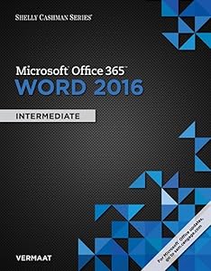 Shelly Cashman Series Microsoft Office 365 & Word 2016: Intermediate