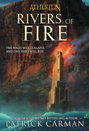 Atherton #2: Rivers of Fire by Patrick Carman