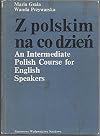 Z polskim na co dzień : an intermediate Polish course for English speakers