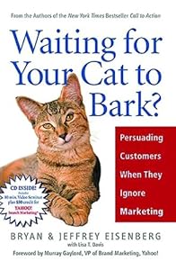 Waiting for Your Cat to Bark?: Persuading Customers When They Ignore Marketing