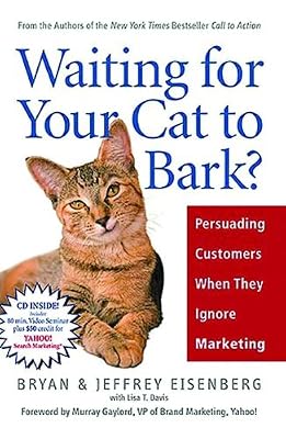 Waiting for Your Cat to Bark?: Persuading Customers When They Ignore Marketing