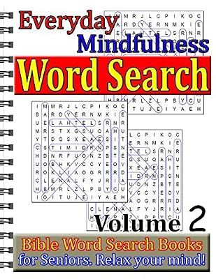 Everyday Mindfulness Word Search Volume 2: Bible Word Search Books for Seniors. Relax your mind!