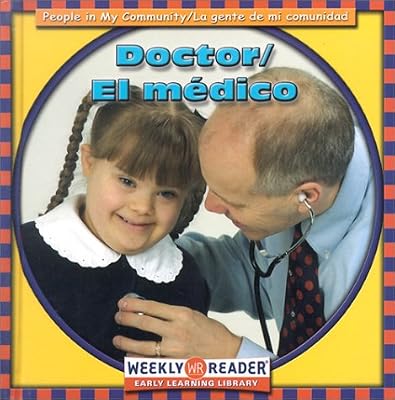 El Medico/Doctor (People In My Community/La Gente de Mi Comunidad)