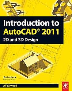 Introduction to AutoCAD 2011 by Alf Yarwood
