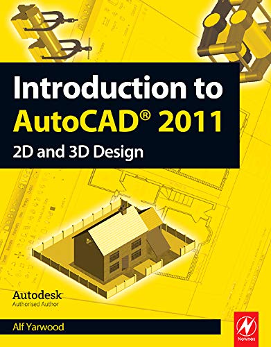 Introduction to AutoCAD 2011 by Alf Yarwood