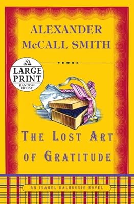 The Lost Art of Gratitude: An Isabel Dalhousie Novel