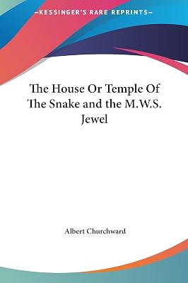 The House Or Temple Of The Snake and the M.W.S. Jewel