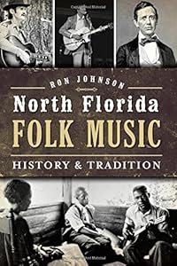 North Florida Folk Music:: History &amp; Tradition