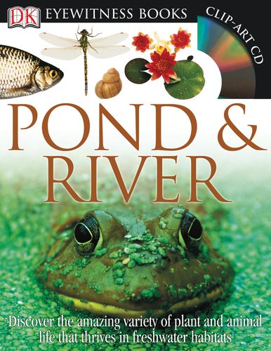 Eyewitness Pond &amp; River by Steve Parker
