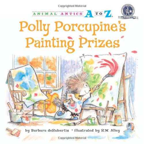 Polly Porcupine's Painting Prizes by Barbara deRubertis  ,