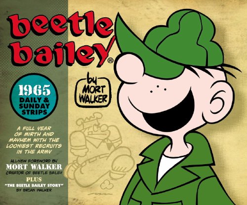 Beetle Bailey: The Daily &amp; Sunday Strips, 1965 by Mort Walker