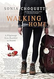 Walking Home: A Pilgrimage from Humbled to Healed