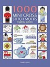 1000 Mini Cross Stitch Motifs by Sharon Welch (September 3, 2013) Paperback