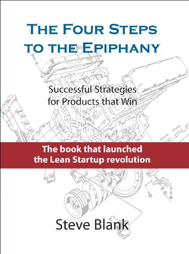 The Four Steps to the Epiphany by Steve Blank