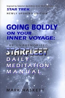 Going Boldly on Your Inner Voyage: The Unauthorized Starfleet Daily Meditation Manual