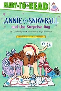 Annie and Snowball and the Surprise Day